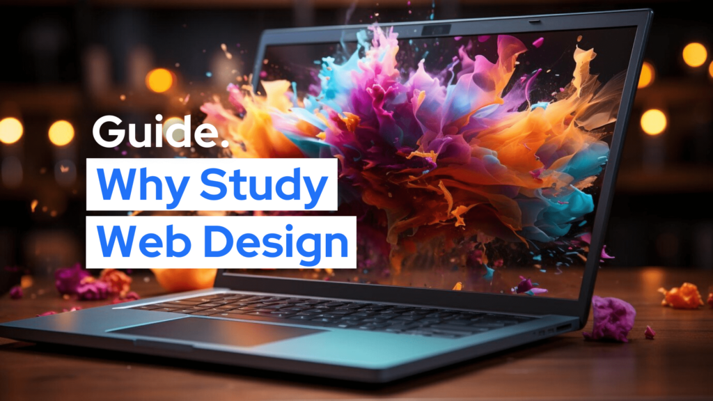 IT and computing, Web Design, Why study web design