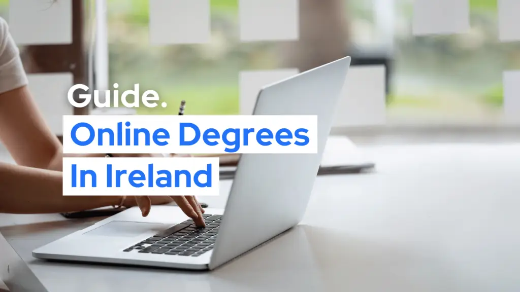 Online Degrees In Ireland | 2024 Guide