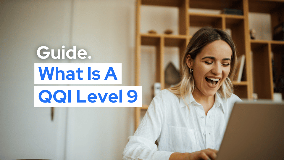 What Is A QQI Level 9 in Ireland