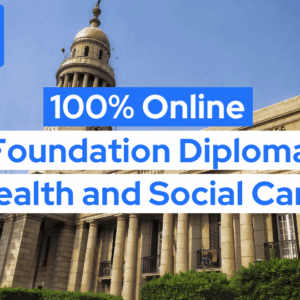 Online Foundation Diploma in Health and Social Care (EQF Level 4) / (QQI Level 5)